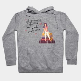 Hopelessly Devoted to my Book Boyfriends Hoodie